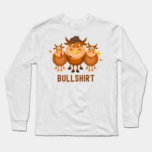 BullShirt Funny Cowboy Farmer Gift Long Sleeve T-Shirt